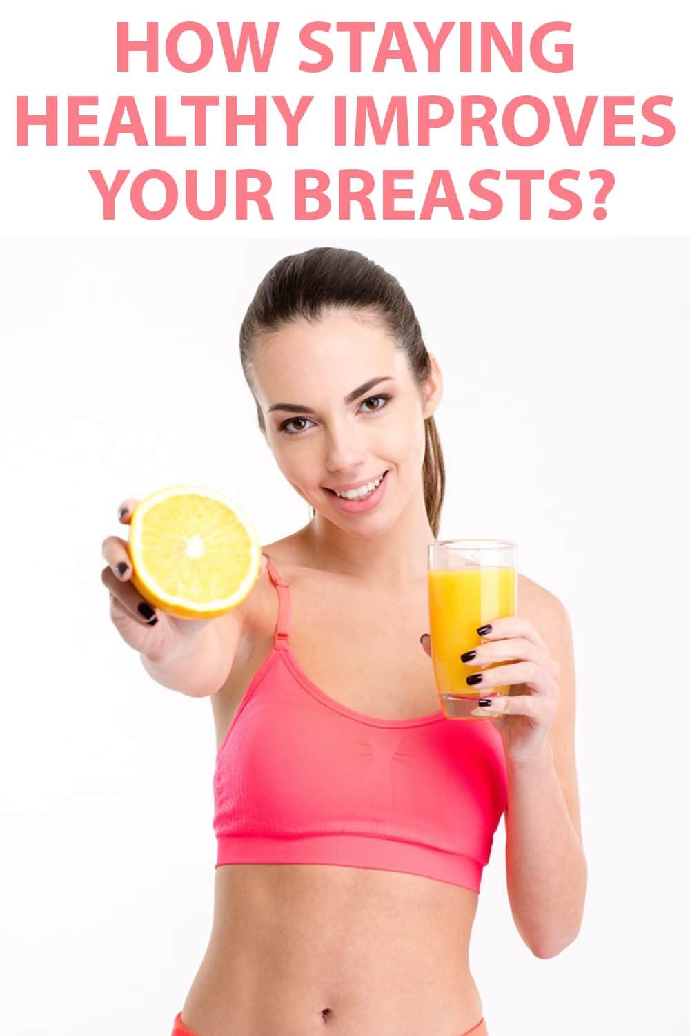 How Staying Healthy Improves Your Breasts